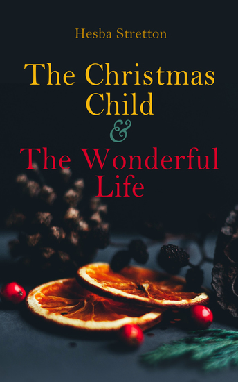 The Christmas Child & The Wonderful Life - Christmas Specials Series - cover