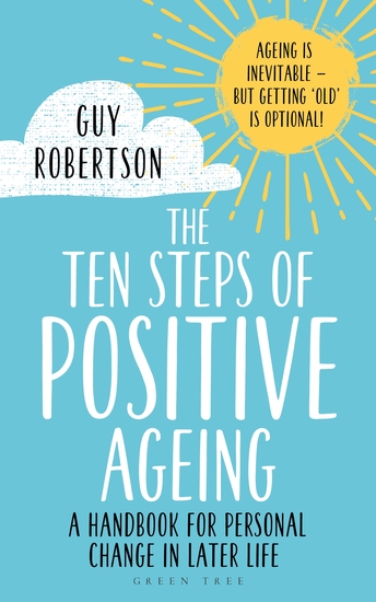 The Ten Steps of Positive Ageing - A handbook for personal change in later life - cover