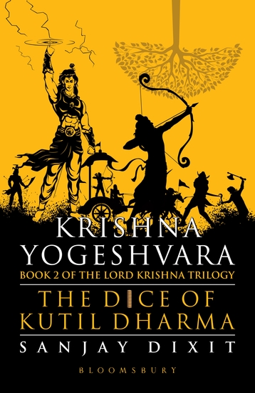 Krishna Yogeshvara - The Dice of Kutil Dharma - Book 2 of Krishna Trilogy - cover