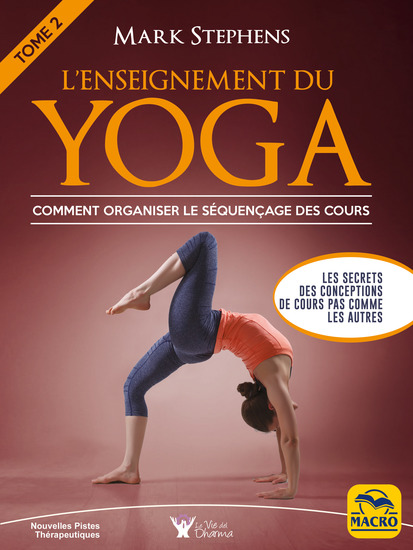 L'Enseignement du Yoga - Tome 2 - Comment organiser le séquençage des cours - cover