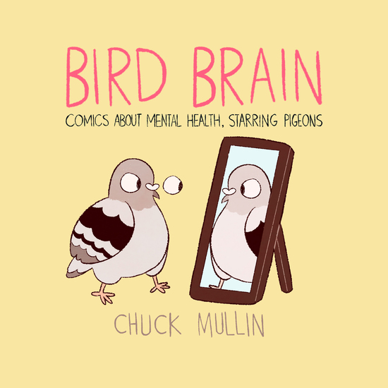 Bird Brain - Comics About Mental Health Starring Pigeons - cover