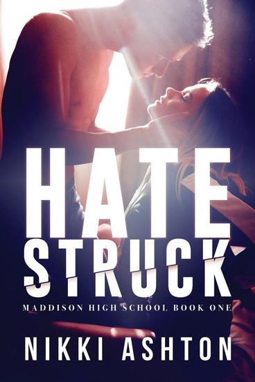 Hate Struck - High School Romance - Maddison High School - cover