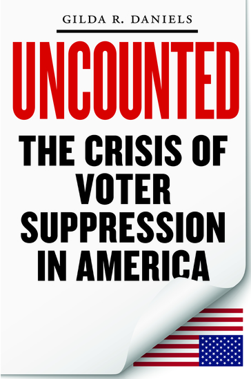 Uncounted - The Crisis of Voter Suppression in America - cover