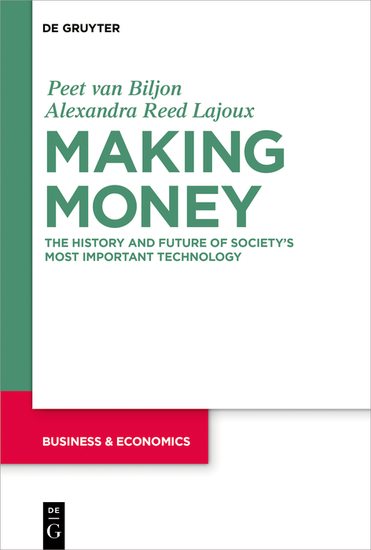 Making Money - The History and Future of Society's Most Important Technology - cover
