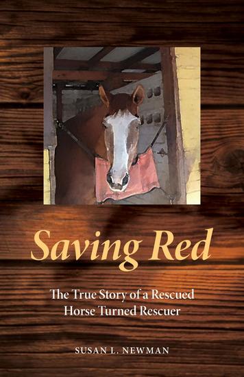 Saving Red - The True Story of a Rescued Horse Turned Rescuer - cover