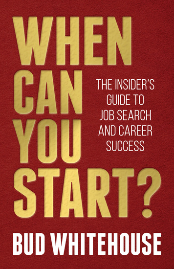 When Can You Start? - The Insider’s Guide to Job Search and Career Success - cover