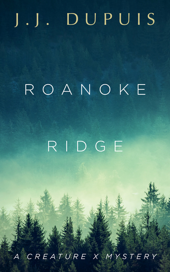 Roanoke Ridge - A Creature X Mystery - cover