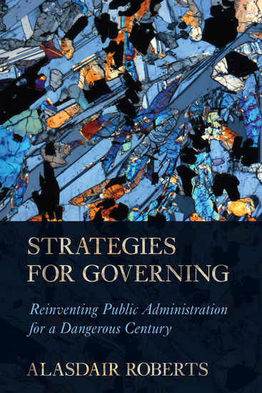 Strategies for Governing - Reinventing Public Administration for a Dangerous Century - cover