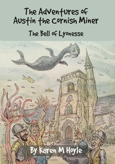 The Adventures of Austin the Cornish Miner - The Bell of Lyonesse - cover