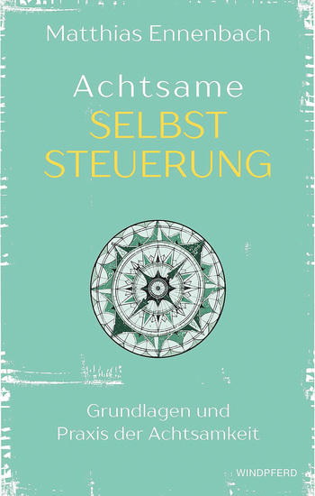 Achtsame Selbststeuerung - Grundlagen und Praxis der Achtsamkeit - cover