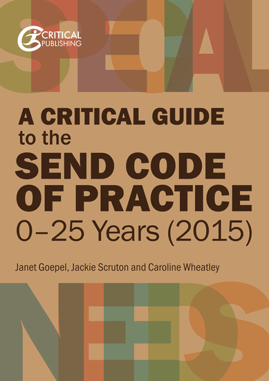 A Critical Guide to the SEND Code of Practice 0-25 Years (2015) - cover