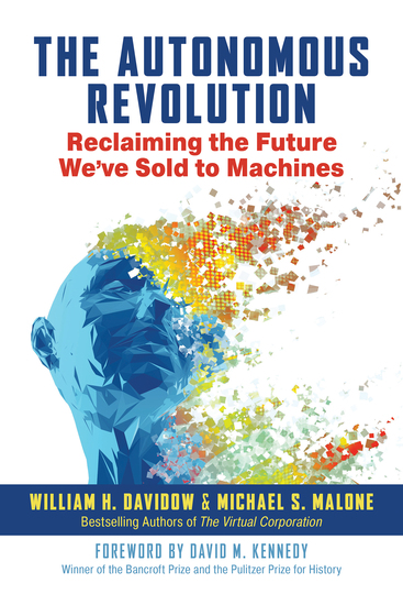 The Autonomous Revolution - Reclaiming the Future We’ve Sold to Machines - cover