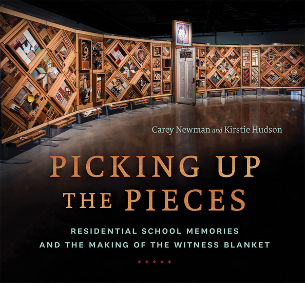 Picking Up the Pieces - Residential School Memories and the Making of the Witness Blanket - cover
