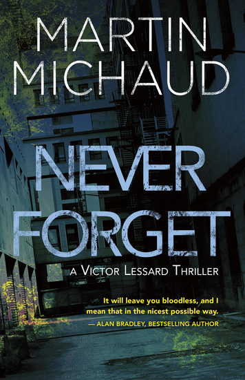 Never Forget - A Victor Lessard Thriller - cover