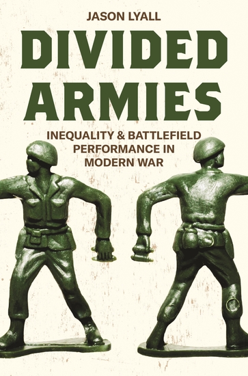 Divided Armies - Inequality and Battlefield Performance in Modern War - cover