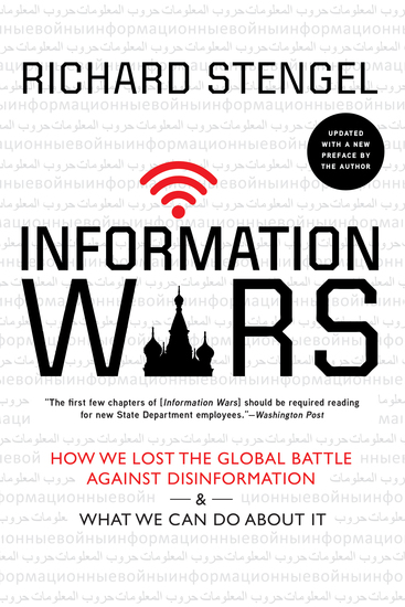 Information Wars - How We Lost the Global Battle Against Disinformation and What We Can Do About It - cover