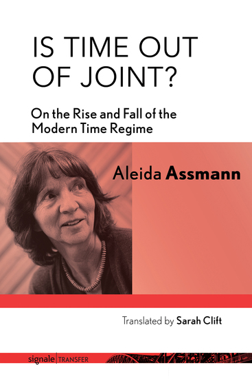 Is Time out of Joint? - On the Rise and Fall of the Modern Time Regime - cover