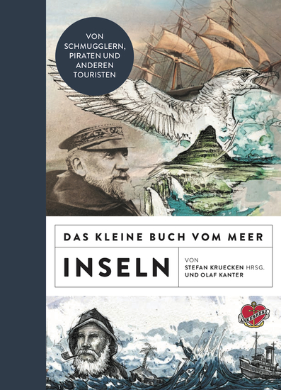 Das kleine Buch vom Meer: Inseln - Von Schmugglern Piraten und anderen Touristen - cover