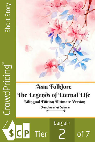 Asia Folklore The Legends of Eternal Life Bilingual Edition Ultimate Version - cover