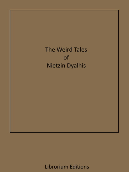 The Weird Tales of Nictzin Dyalhis - cover