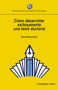 Cómo desarrollar exitosamente una tesis doctoral