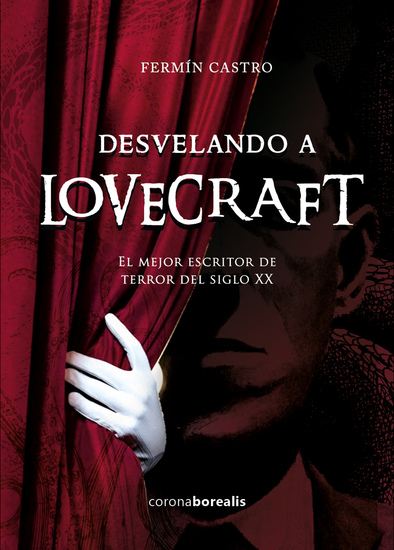 Desvelando a Lovecraft - El mejor escritor de terror del siglo XX - cover