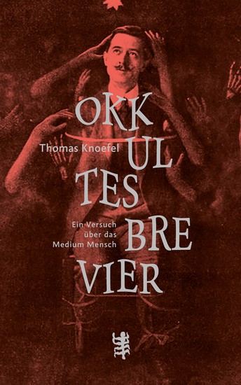 Okkultes Brevier - Ein Versuch über das Medium Mensch - cover