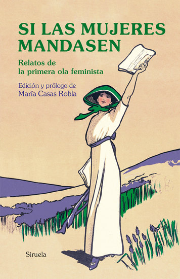 Si las mujeres mandasen - Relatos de la primera ola feminista - cover