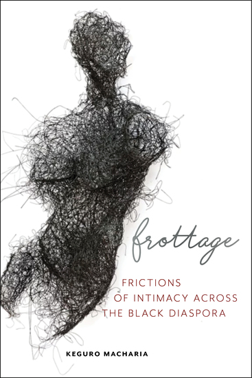 Frottage - Frictions of Intimacy across the Black Diaspora - cover