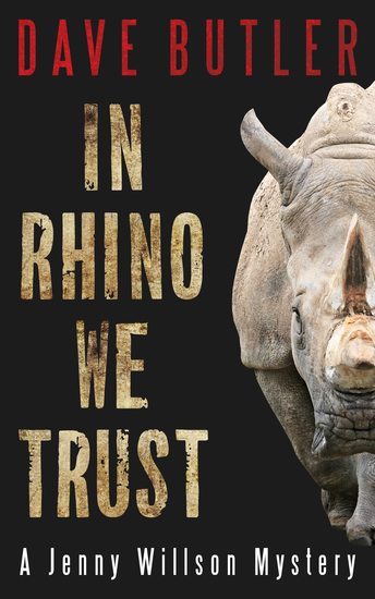 In Rhino We Trust - A Jenny Willson Mystery - cover