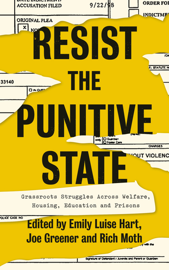 Resist the Punitive State - Grassroots Struggles Across Welfare Housing Education and Prisons - cover
