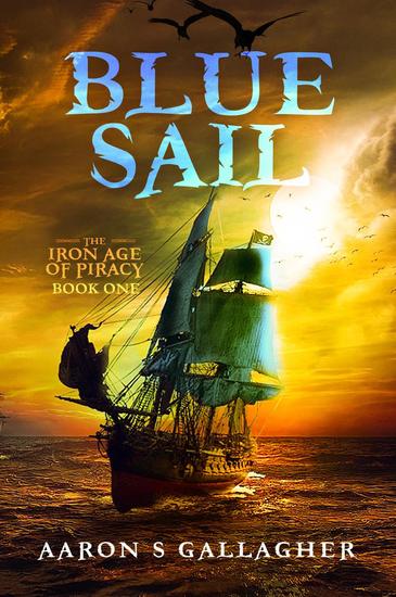 Blue Sail - The Iron Age of Piracy #1 - cover