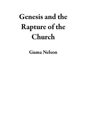 Genesis and the Rapture of the Church - cover