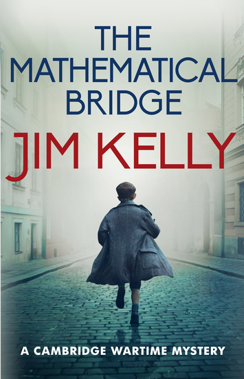 The Mathematical Bridge - A Cambridge Wartime Mystery - cover