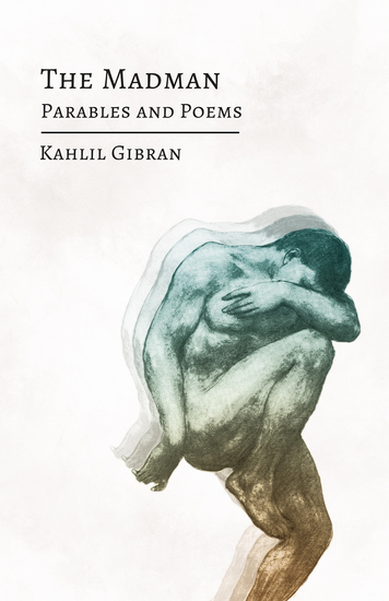 The Madman - His Parables and Poems - cover