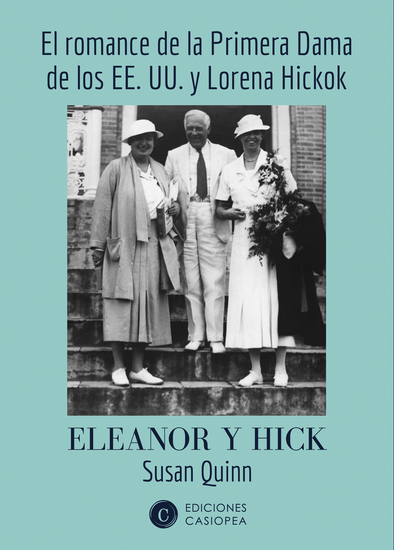 Eleanor y Hick - El romance de la Primera Dama de los EE UU y Lorena Hickok - cover