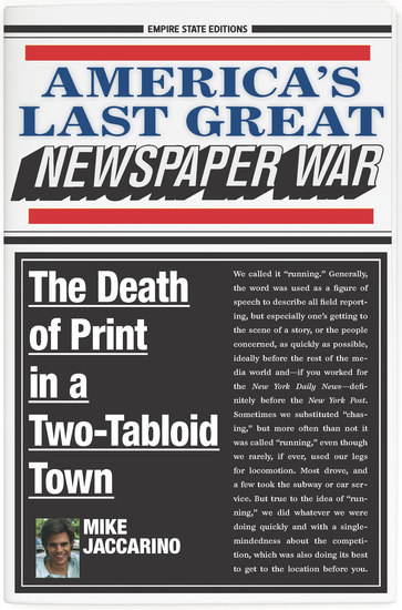 America's Last Great Newspaper War - The Death of Print in a Two-Tabloid Town - cover