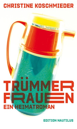 Trümmerfrauen - Ein Heimatroman - cover