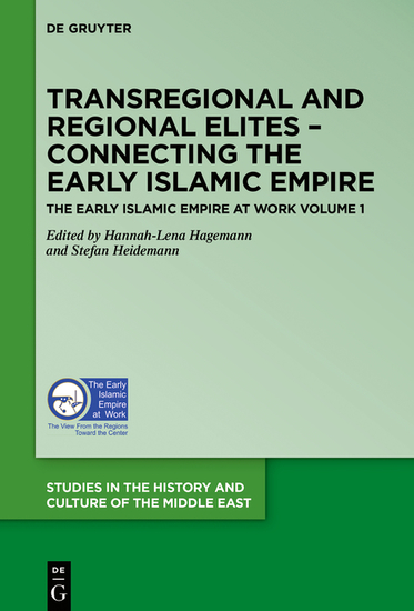 Transregional and Regional Elites – Connecting the Early Islamic Empire - cover