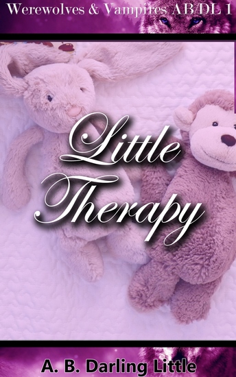 Little Therapy - Book 1 of "Werewolves & Vampires AB DL" - cover