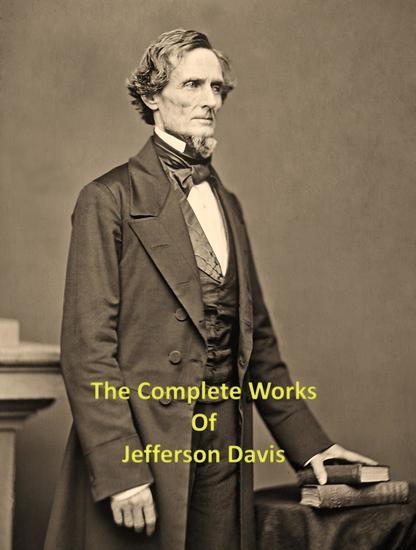The Complete Works of Jefferson Davis - cover