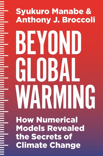 Beyond Global Warming - How Numerical Models Revealed the Secrets of Climate Change - cover