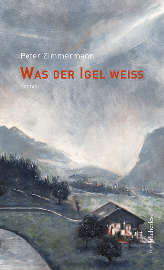 Was der Igel weiß - Roman - cover