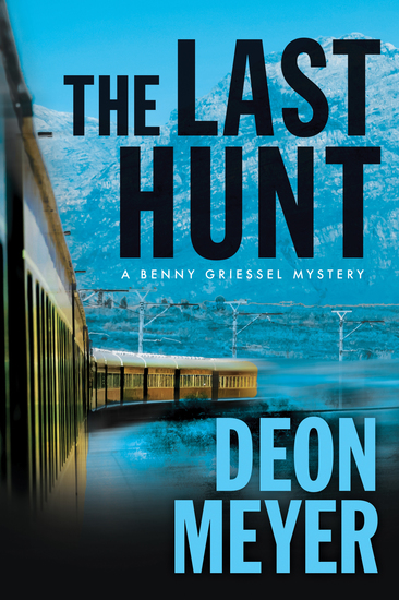 The Last Hunt - A Benny Griessel Novel - cover