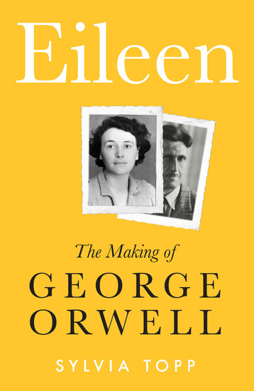 Eileen - The Making of George Orwell - cover