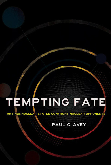 Tempting Fate - Why Nonnuclear States Confront Nuclear Opponents - cover