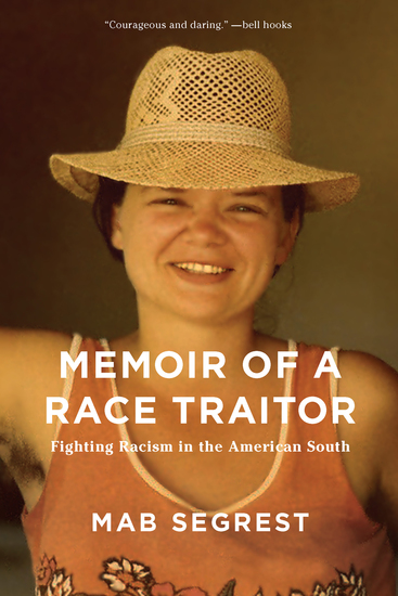 Memoir of a Race Traitor - Fighting Racism in the American South - cover