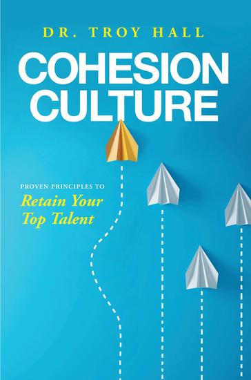 Cohesion Culture - Proven Principles to Retain Your Top Talent - cover