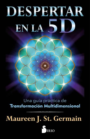 Despertar en la 5D - Una guía práctica para la transformación multidimensional - cover