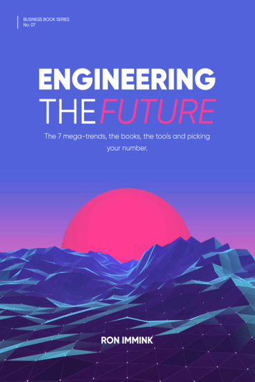Engineering the Future - The 7 mega-trends the books the tools and picking your number - cover